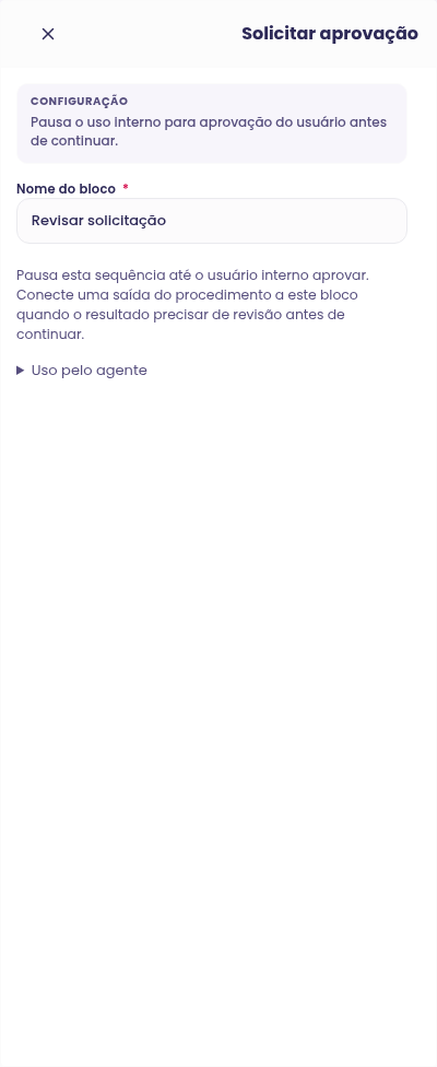 Configuração do bloco Solicitar aprovação no construtor de Agentes Avançados
